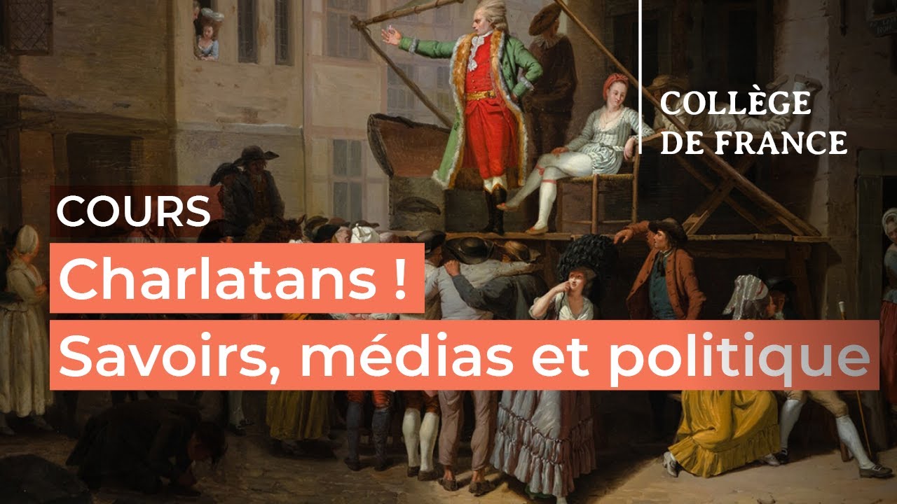 Charlatans ! Savoirs, médias et politique (1) - Antoine Lilti (2025-2026)