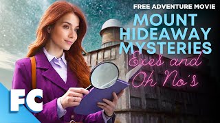 Mount Hideaway Mysteries: Exes and Oh No's | Full Adventure Mystery Movie | Free HD Movie | FC
