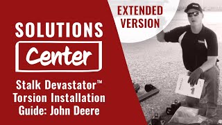 Solutions Center • Digging Deeper | How to Install Torsion-Style Devastators™: John Deere - Extended