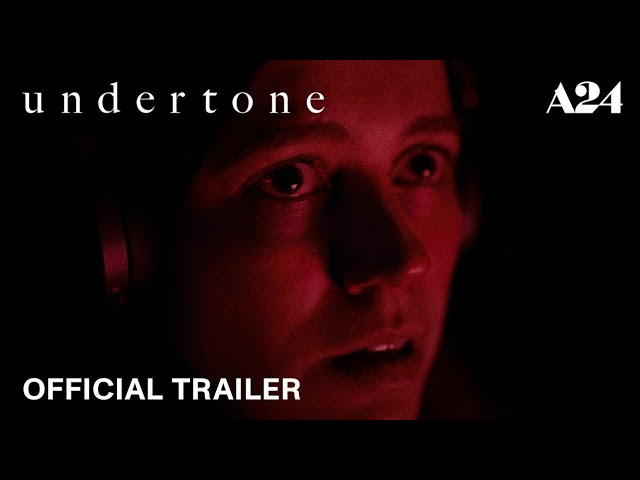 Undertone - Official Trailer A24 2026