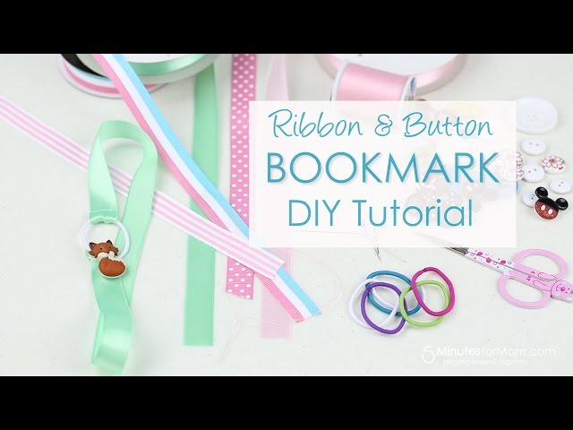 Ribbon Bookmark DIY Tutorial - 5 Minutes for Mom