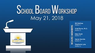 Lake County School Board Workshop May 21, 2018
