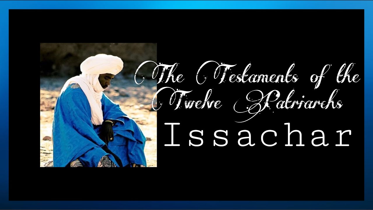 The Testaments of the Twelve Patriarchs: Issachar