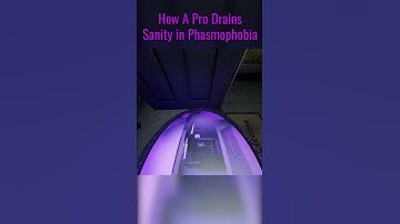 How A Pro Drains Sanity in Phasmophobia