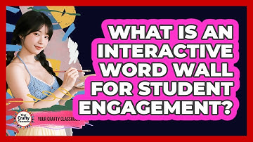What Is An Interactive Word Wall For Student Engagement? - Your Crafty Classroom