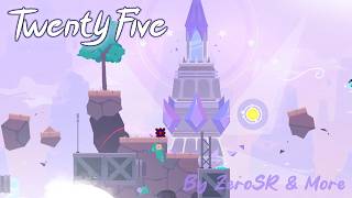 Twenty Five by ZeroSR & More {With coin} | Normal mode | Geometry dash 2.2