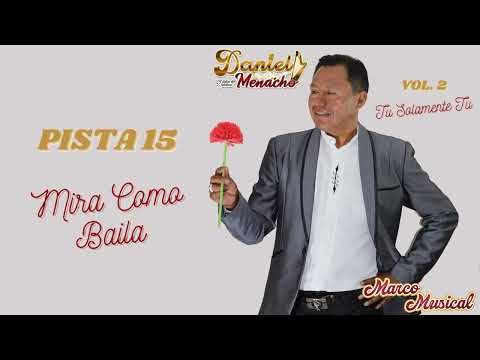 Daniel Menacho - Mira Como Baila