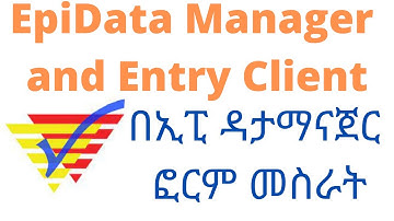 Epidata Manager and EntryClient | በኢፒ ዳታማናጀር ፎርም መስራት | epidata amharic |NAMONET.