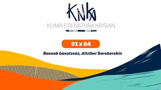 KINKA 01x04 Basoak basotzeaz, Aitziber Saroberekin