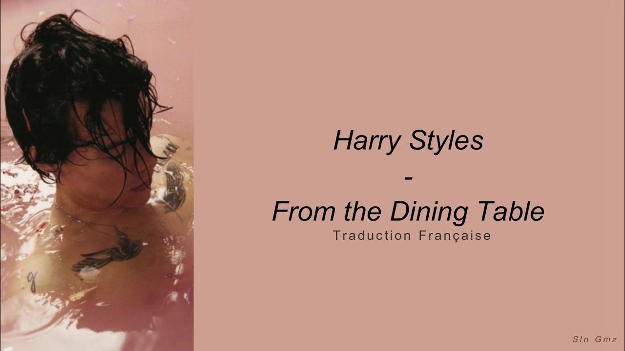 Harry Styles From the Dining Table (Traduction Française) YouTube