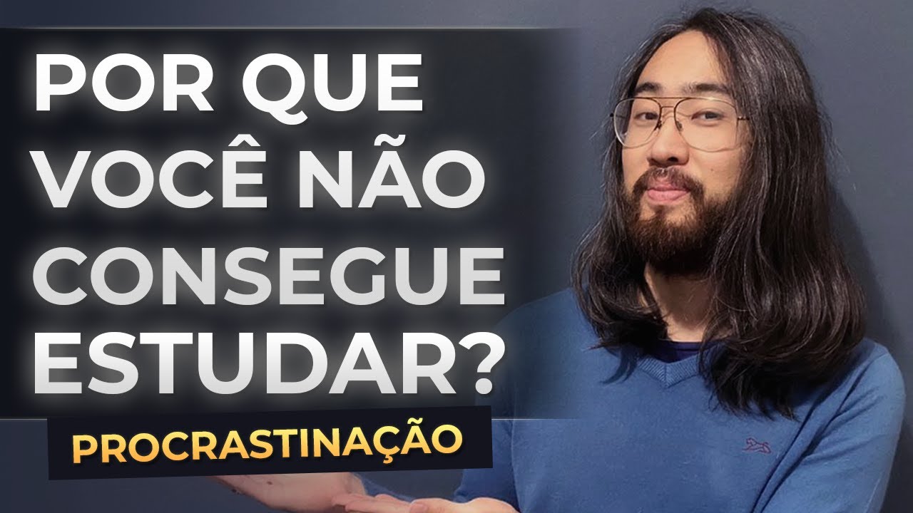 Por quê você Procrastina nos Estudos? (Não é o que você imagina)
