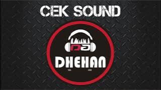 Cek Sound Dhehan audio Clarity