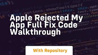 apple rejected my app full fix code walkthrough