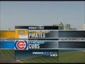 18 Pirates At Cubs Sunday April 20 2008 1 20pm CDT WGN 18 Pirates At Cubs Sunday April 20 2008 1 20pm CDT WGN