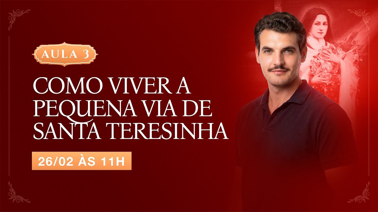 Como viver a Pequena Via de Santa Teresinha | Henrique Fratta