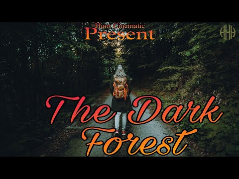 | THE DARK FOREST | CINEMATIC FILM | SHORT FILM |  #cinematic #shortfilms