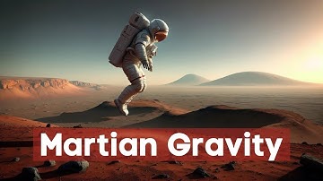 What Is The Gravity On Mars? | Mars Gravity Compared To Earth