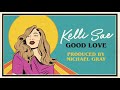 Kelli Sae - Good Love (Michael Gray Extended Mix)