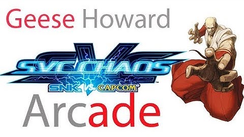 SNK vs. Capcom: SVC Chaos Arcade - Geese Howard