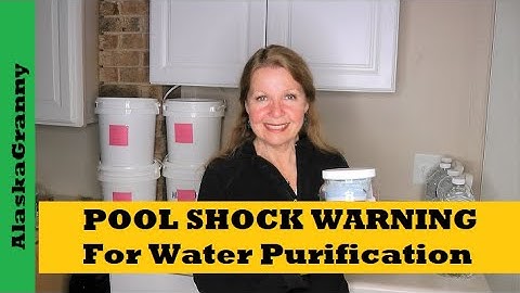 Pool Shock Warning For Water Purification - Prepping Drinking Water