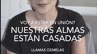 Nuestras Almas Están Casadas  Llamas Gemelas