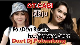 Duet DJ.Palembang..Fdj.gemoy Devi Balqis vs Fdj.Victoria Amoy,..with OT.CABI..tanggo takat