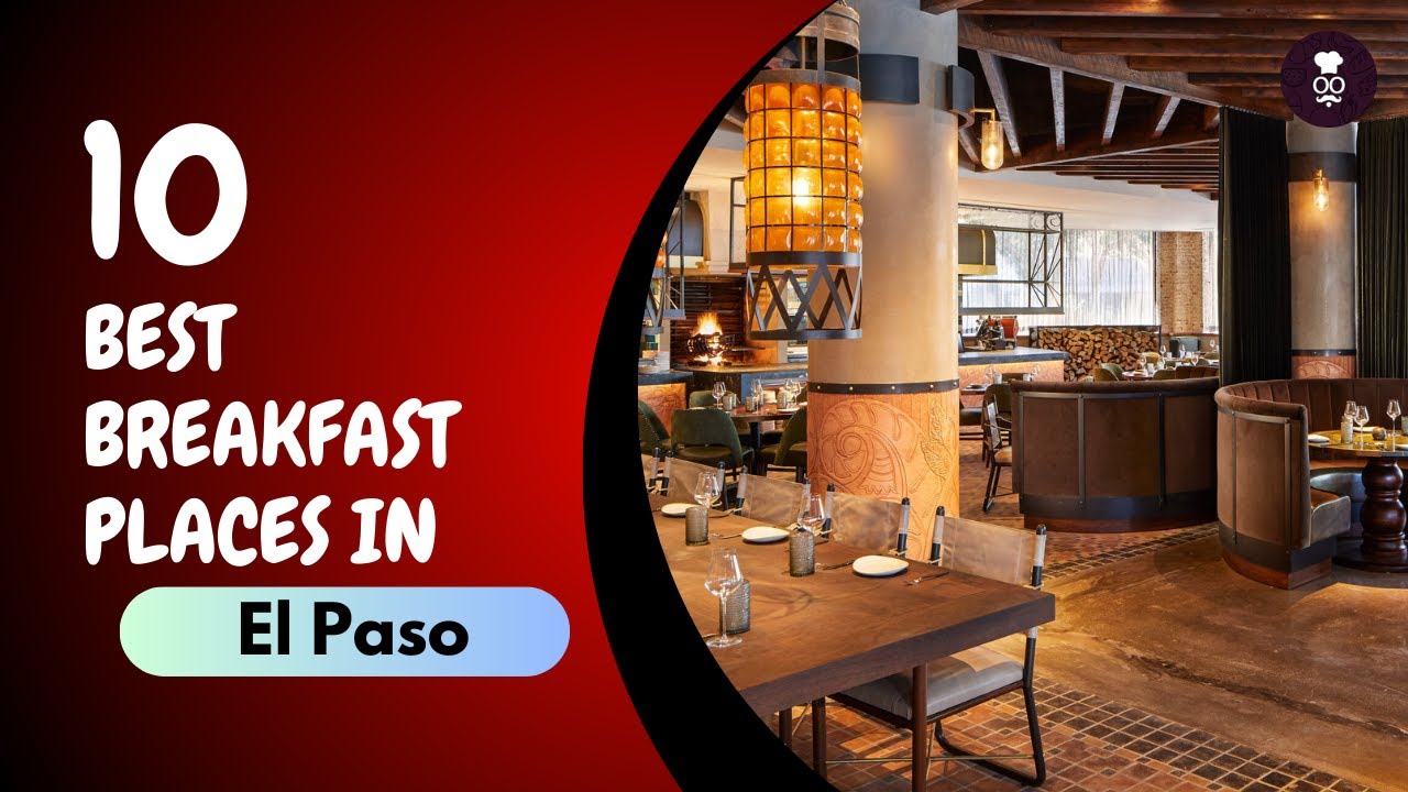 Best Breakfast Places in El Paso | Where to eat in El Paso | United