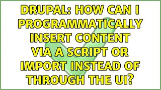 Famous Drupal: How can I programmatically insert content via a script or import instead of through the UI? Net Worth