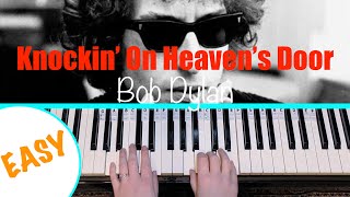 KNOCKIN' ON HEAVEN'S DOOR - Bob Dylan Piano Tutorial [chords accompaniment]