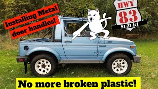 METAL Door Handle Install on Suzuki Samurai - No more broken plastic Handles! @Hwy83SUZUKI
