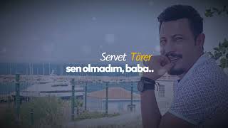 Ben, Sen Olmadım.. Baba..