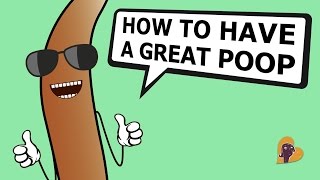 How to Have A Great Poop