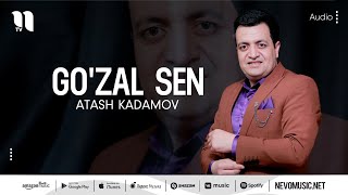 Atash Kadamov - Go'zal sen (audio 2022)