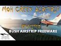 MSFS | BUSHTRIP FREEWARE | Return to Moh Creek Airstrip | VR