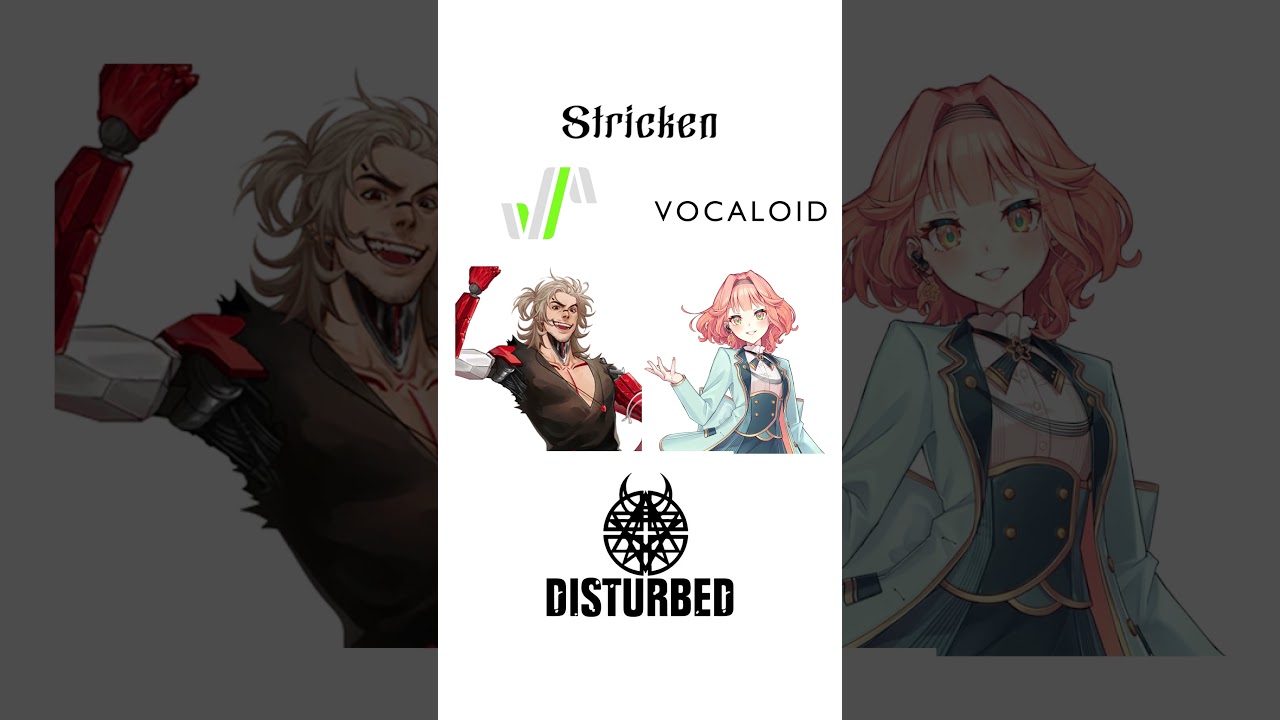 Stricken voices Synth V + Vocaloid #disturbed #vocaloid6 #cover #vocaloidcover #synthesizerv #hxvoc