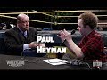 Paul Heyman - Leaving WWE, Brock Lesnar, Ronda Rousey, etc - Sam Roberts