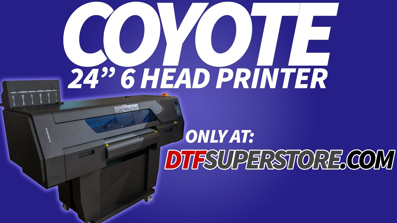 COYOTE 24" SIX HEAD Printer from DTF Superstore