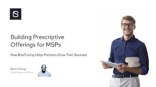 Webinar: Building Prescriptive Offerings for MSPs
