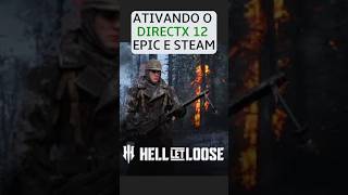 Ativando o Directx12 no Hell Let Loose (EPIC e STEAM)