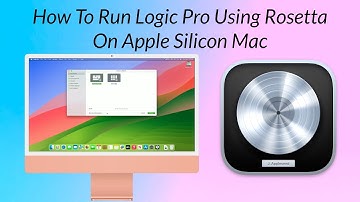How To Run Logic Pro in Rosetta Mode