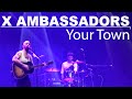 X AMBASSADORS Your Town Live 2024 Xambassadors Concert Music mp3