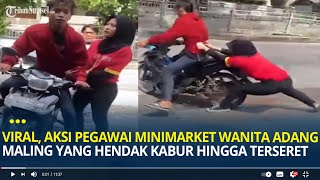 Viral, Aksi Pegawai Minimarket Wanita di Tlogosari Adang Maling yang Hendak Kabur Hingga Terseret