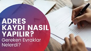Adres Kaydi Nasil Yapilir? (Yabancı İşlemleri)
