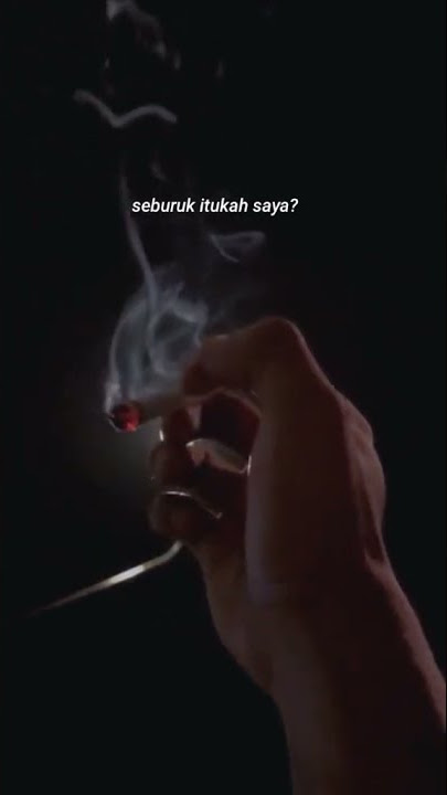 Seburuk itukah saya .? | Story wa terbaru