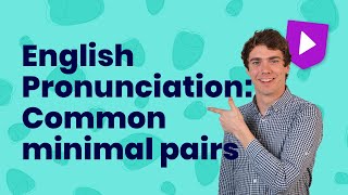 English Pronunciation: Common Minimal Pairs | Learn English with Cambridge