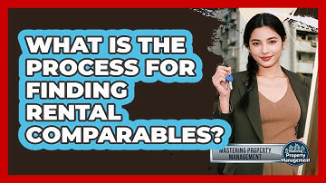 What Is the Process for Finding Rental Comparables?