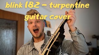 BLINK 182 | TURPENTINE | CINEMATIC GUITAR COVER