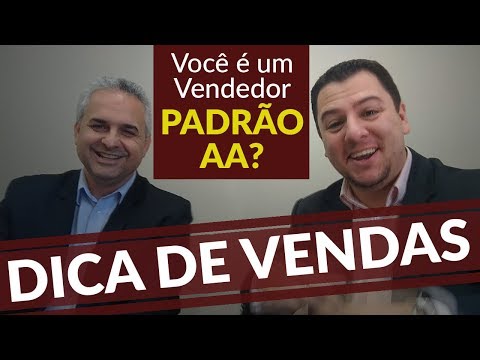 Dica de Vendas: Você é Um Vendedor Padrão AA?