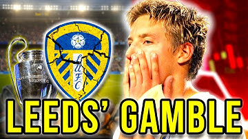 The INCREDIBLE Rise and Fall of Leeds United’s Champions League Dream