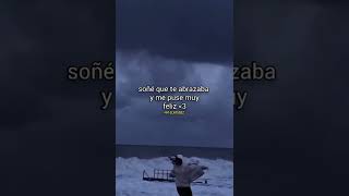 Soñé Que Te Abrazaba Y Me Puse Muy Feliz